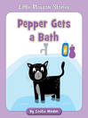 Imagen de portada para Pepper Gets a Bath